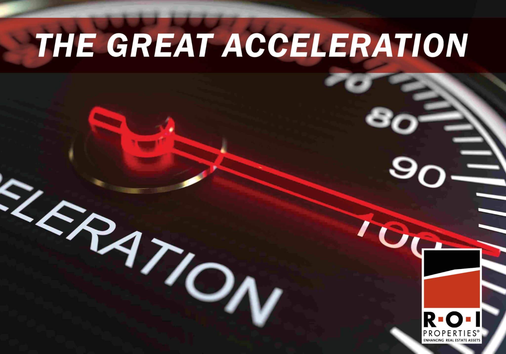 ROI Properties The Great Acceleration