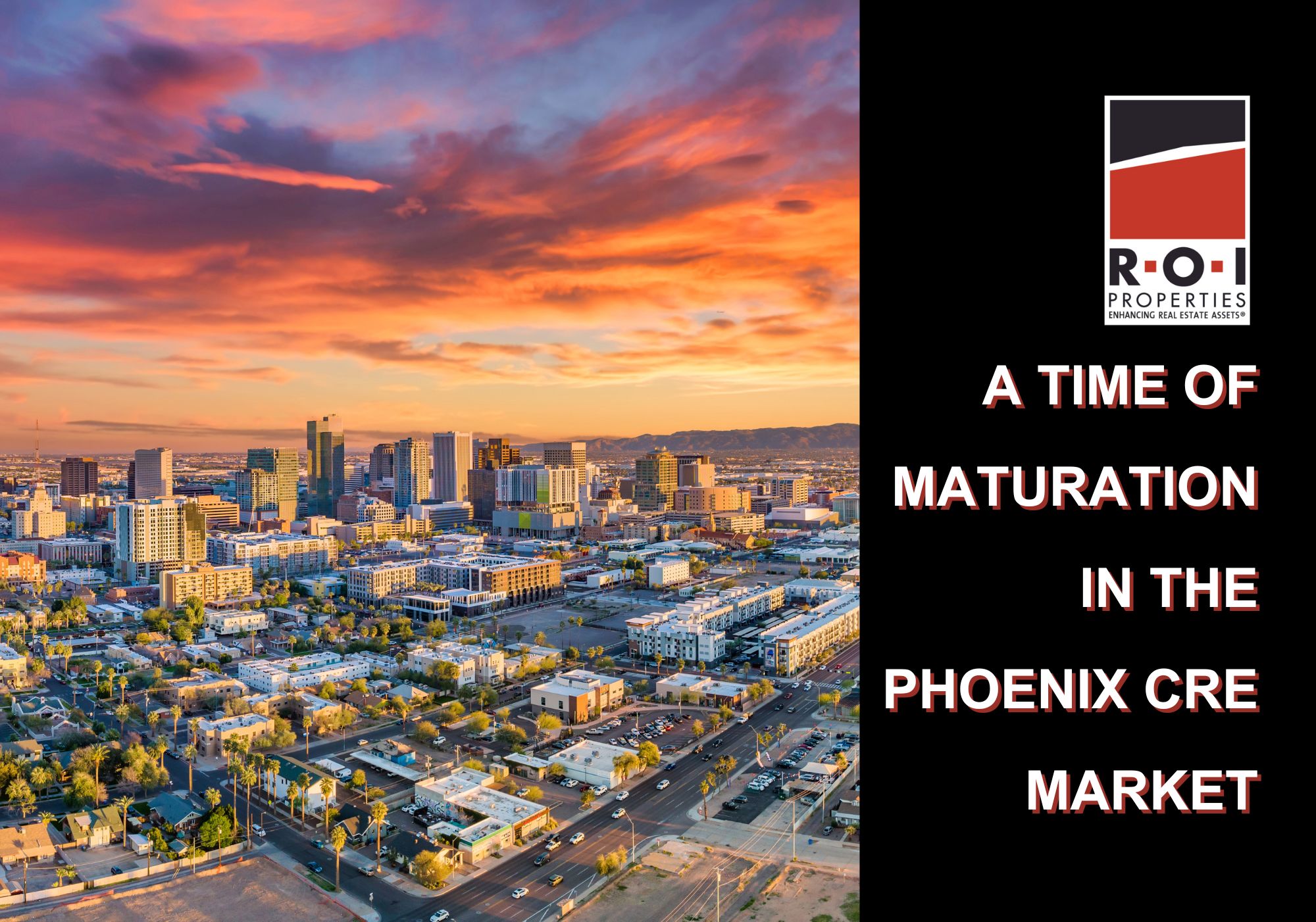 A Time of Maturation in the Phoenix CRE Market.