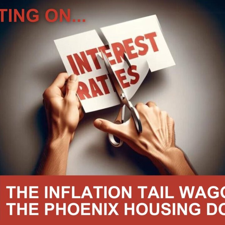 The Inflation Tail Wagging the Phoenix Housing Dog